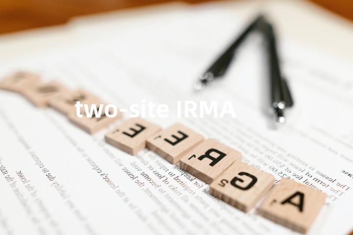two-site IRMA单词图解，单词释义场景配图