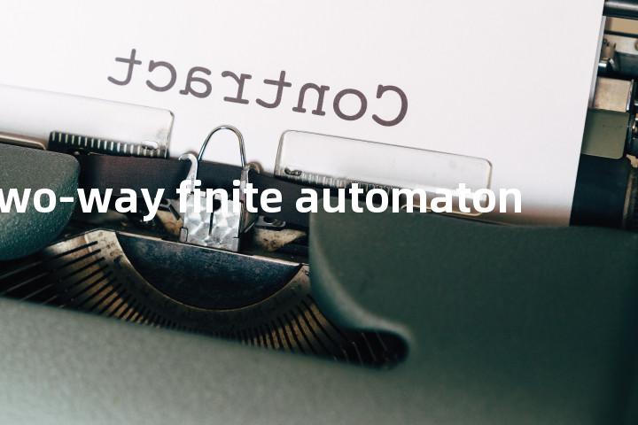 two-way finite automaton单词图解，单词释义场景配图