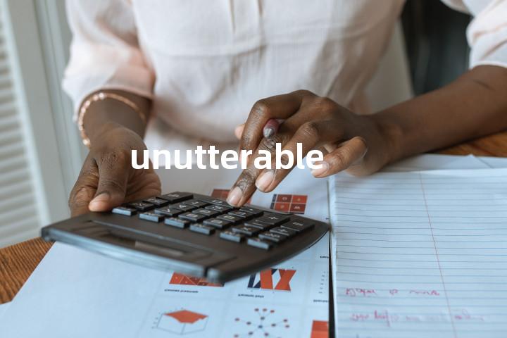 unutterable