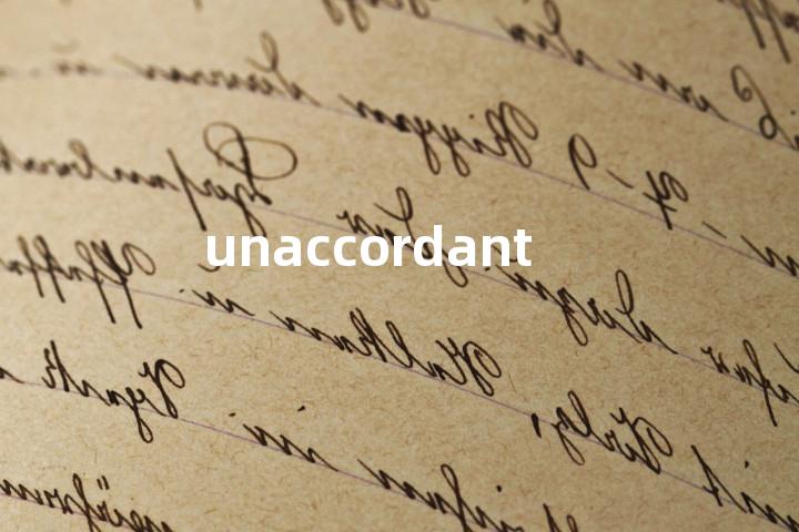 unaccordant单词图解，单词释义场景配图