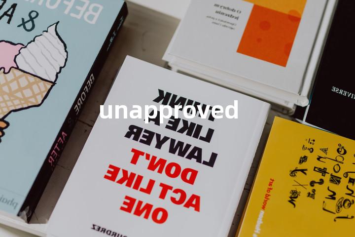 unapproved