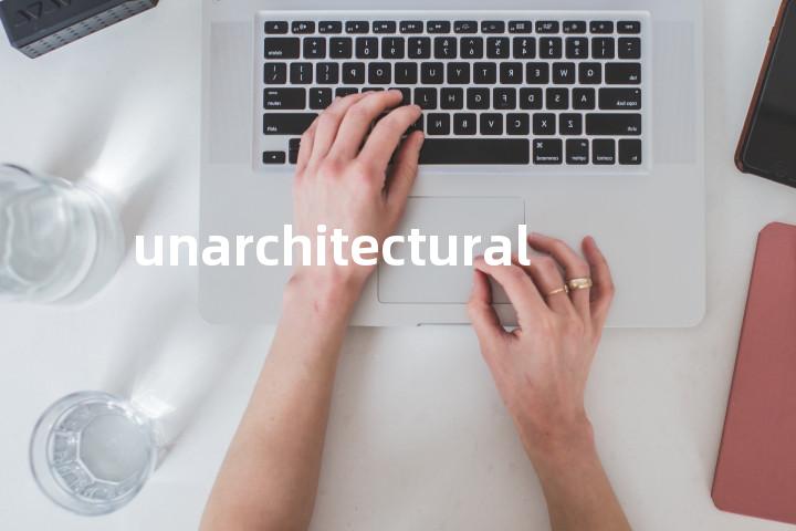 unarchitectural单词图解，单词释义场景配图