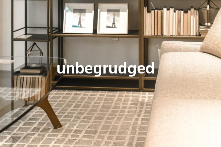 unbegrudged单词图解，单词释义场景配图