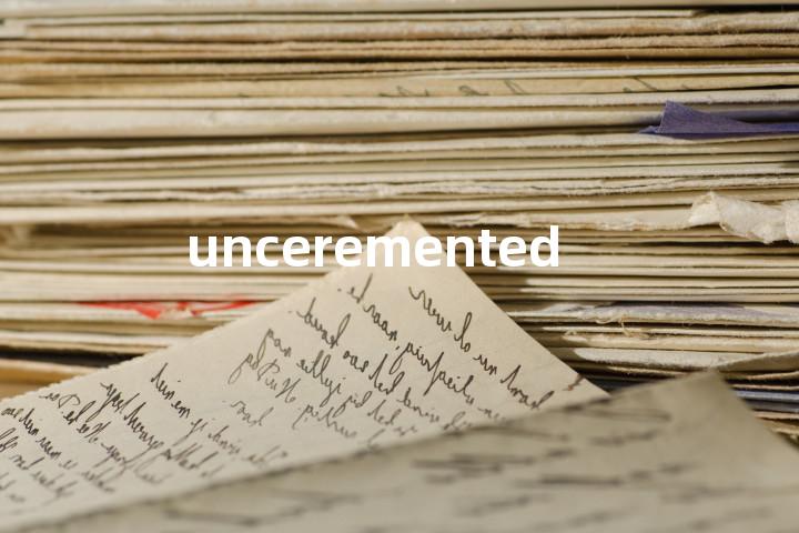 unceremented单词图解，单词释义场景配图