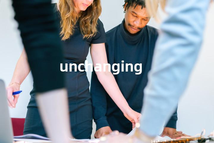 unchanging