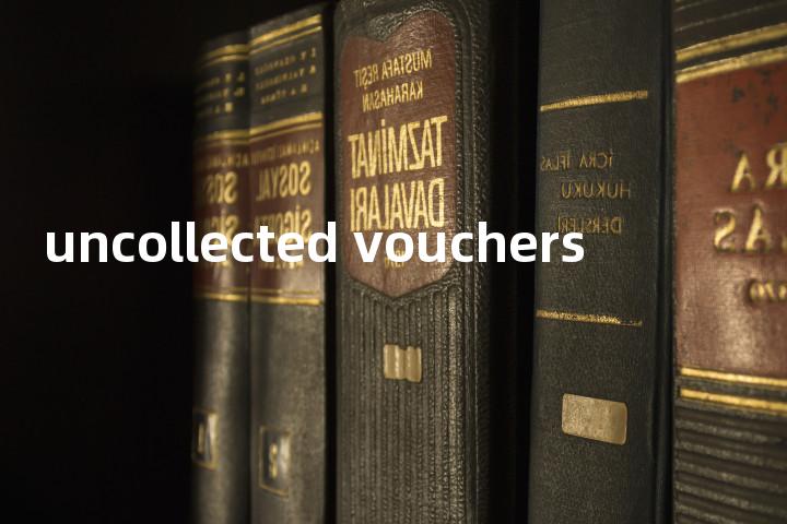 uncollected vouchers单词图解，单词释义场景配图