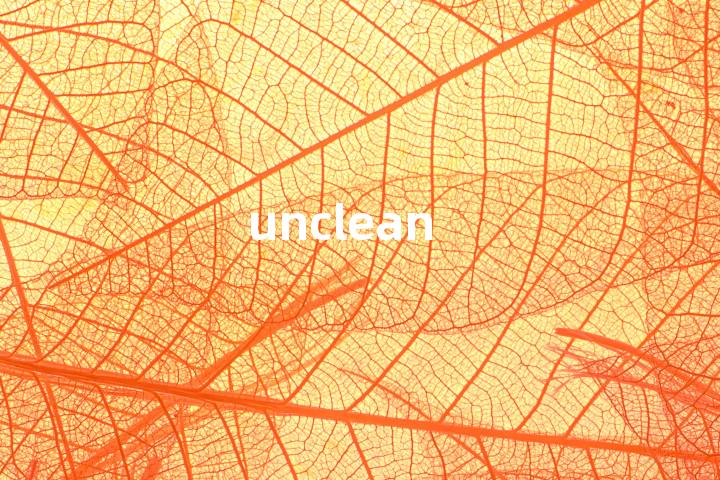 unclean