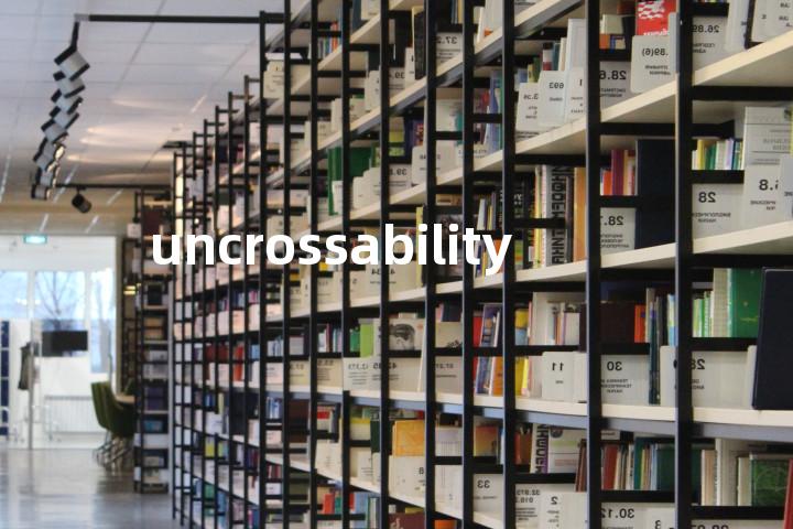 uncrossability单词图解，单词释义场景配图