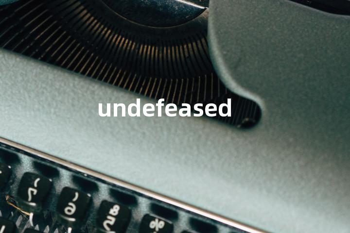 undefeased单词图解，单词释义场景配图
