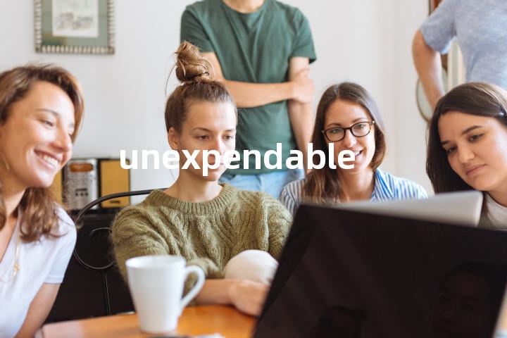 unexpendable单词图解，单词释义场景配图