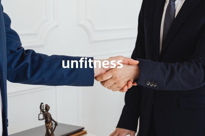 unfitness单词图解，单词释义场景配图