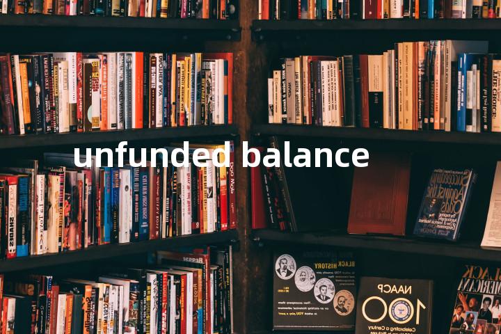 unfunded balance单词图解，单词释义场景配图