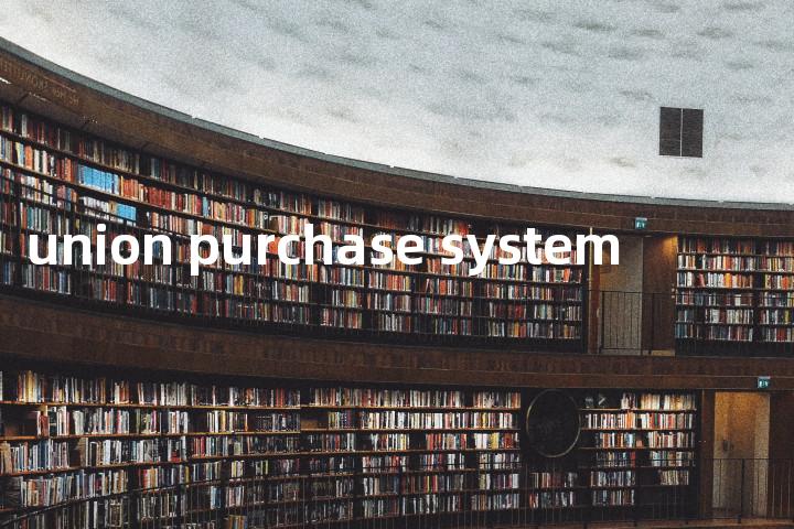 union purchase system单词图解，单词释义场景配图