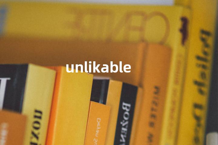 unlikable单词图解，单词释义场景配图