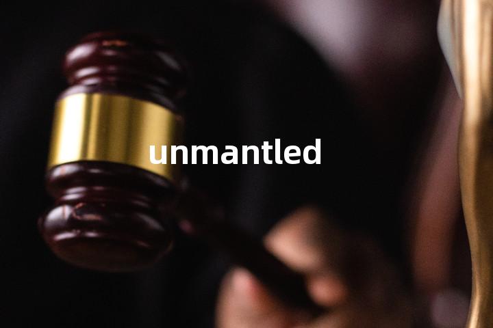 unmantled单词图解，单词释义场景配图