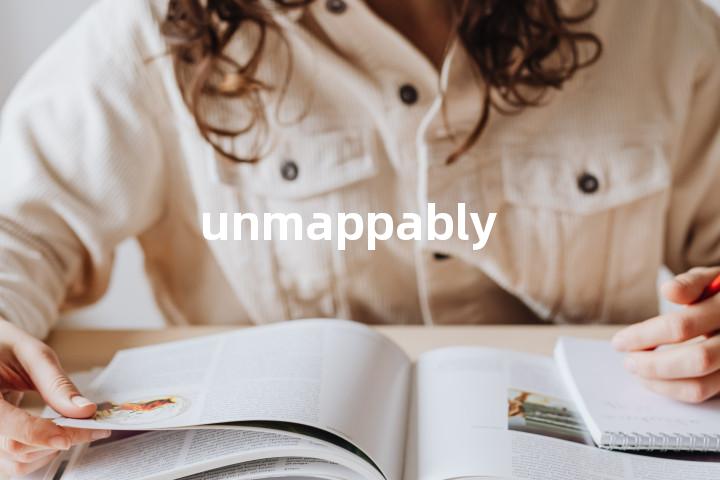 unmappably单词图解，单词释义场景配图