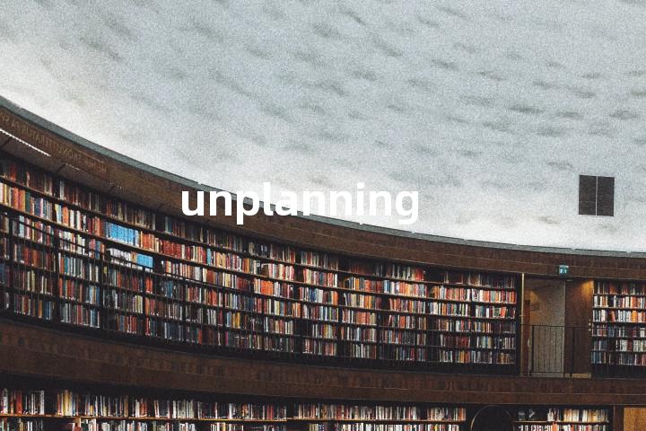 unplanning单词图解，单词释义场景配图