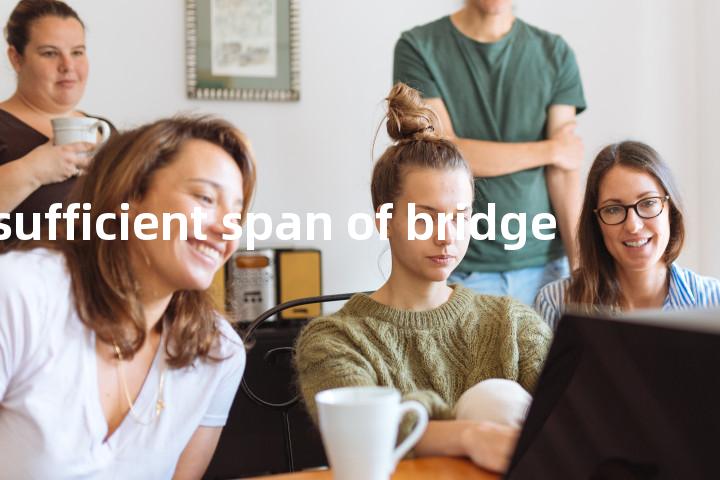 unsufficient span of bridge单词图解，单词释义场景配图