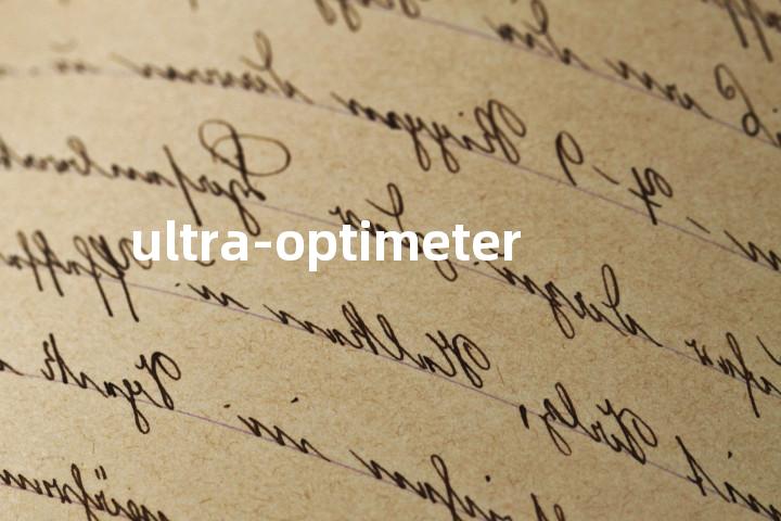 ultra-optimeter单词图解，单词释义场景配图