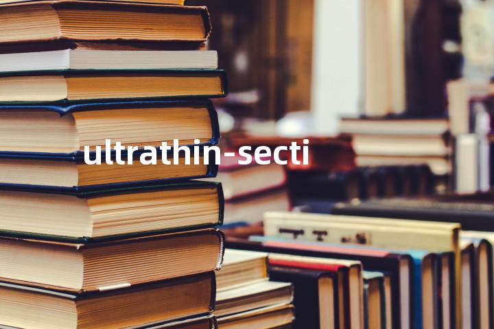 ultrathin-secti单词图解，单词释义场景配图