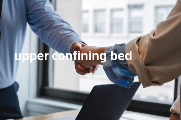 upper confining bed单词图解，单词释义场景配图