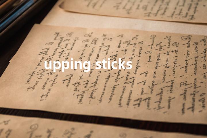 upping sticks单词图解，单词释义场景配图