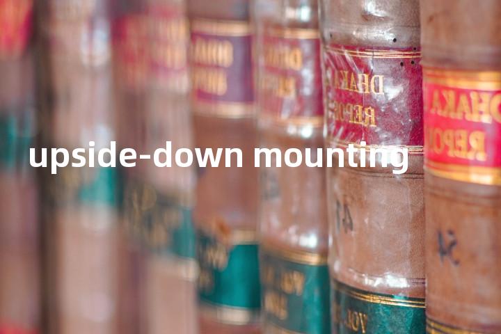 upside-down mounting单词图解，单词释义场景配图