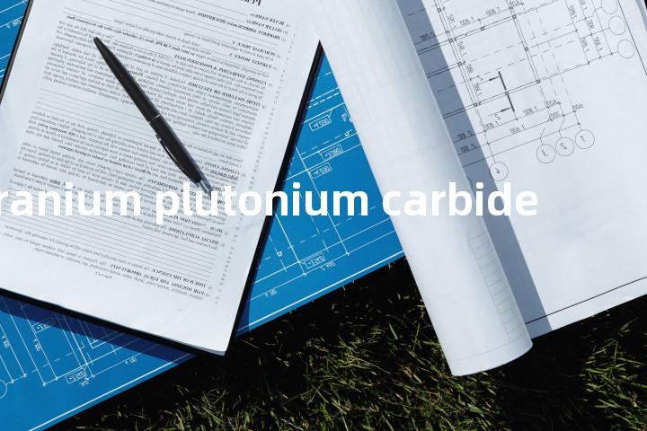uranium plutonium carbide单词图解，单词释义场景配图