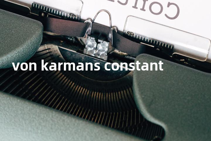 von karmans constant单词图解，单词释义场景配图