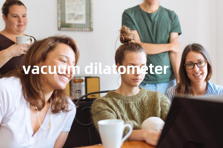 vacuum dilatometer单词图解，单词释义场景配图