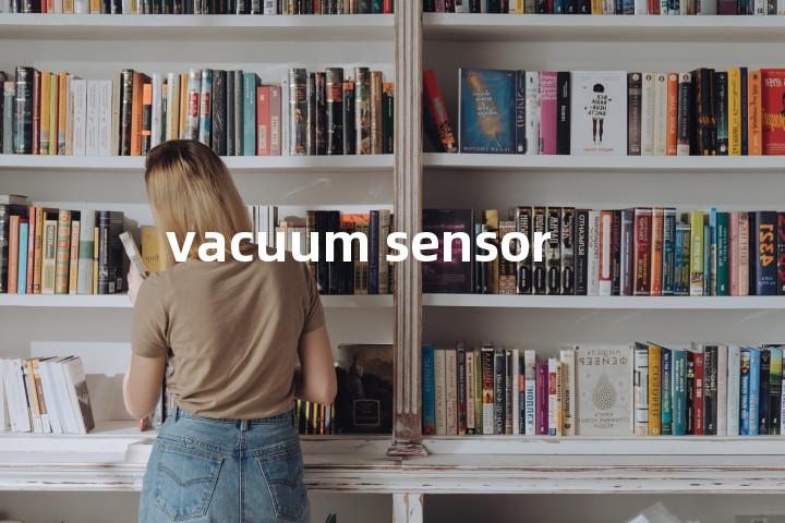 vacuum sensor单词图解，单词释义场景配图