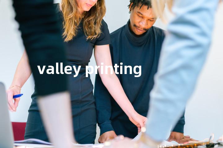 valley printing单词图解，单词释义场景配图
