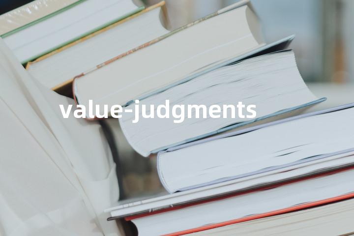 value-judgments单词图解，单词释义场景配图