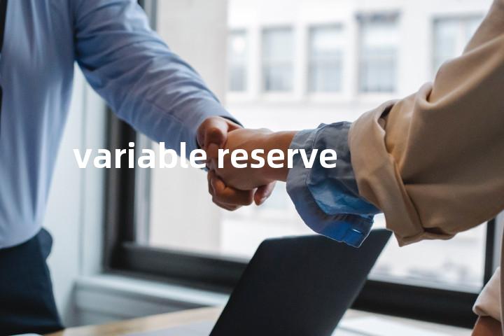 variable reserve单词图解，单词释义场景配图
