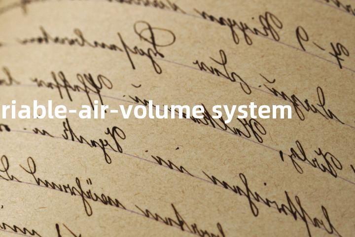 variable-air-volume system单词图解，单词释义场景配图
