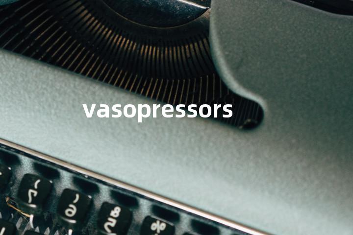 vasopressors单词图解，单词释义场景配图