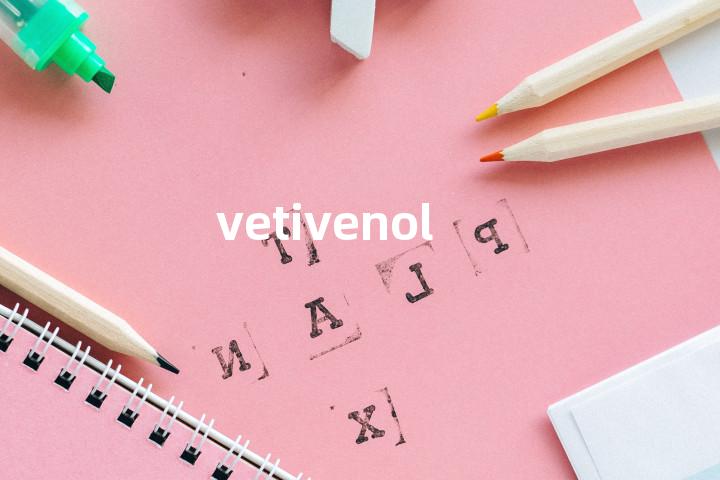 vetivenol单词图解，单词释义场景配图