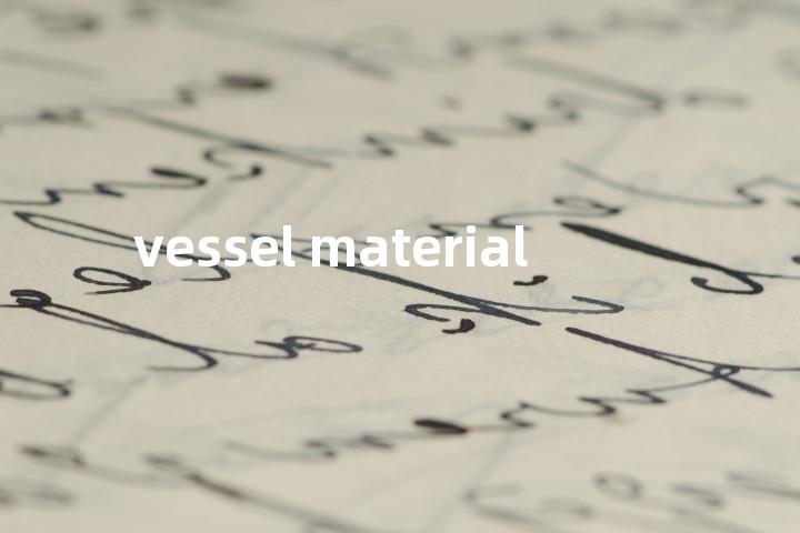 vessel material单词图解，单词释义场景配图