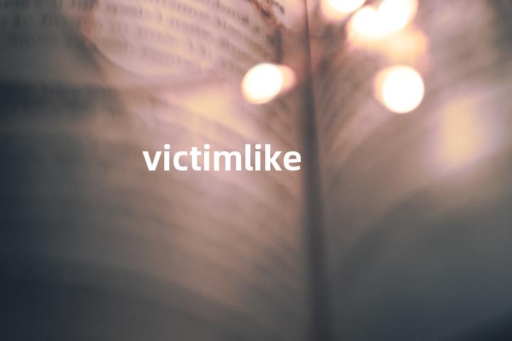 victimlike单词图解，单词释义场景配图