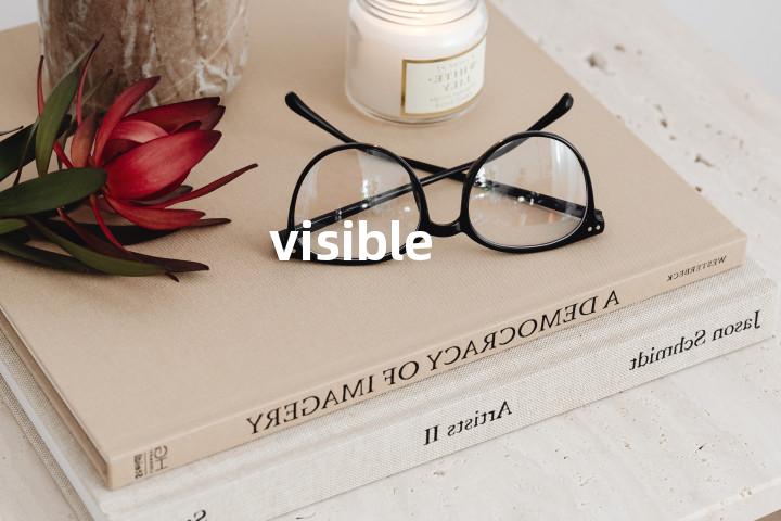 visible
