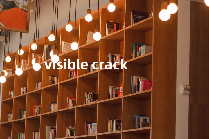 visible crack单词图解，单词释义场景配图