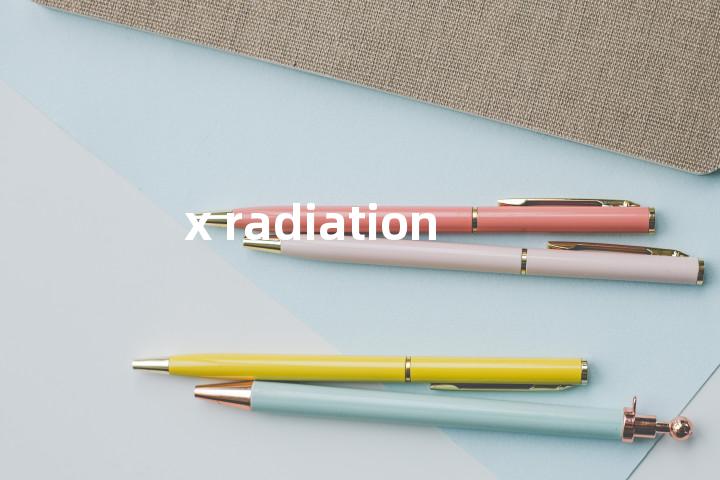 x radiation单词图解，单词释义场景配图