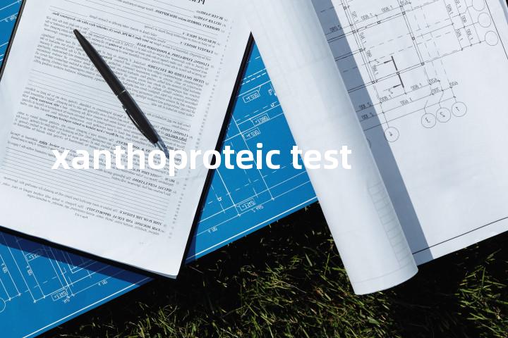 xanthoproteic test单词图解，单词释义场景配图