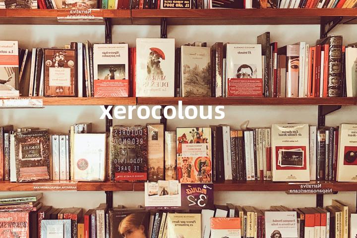 xerocolous单词图解，单词释义场景配图