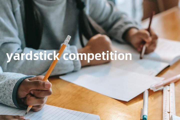 yardstick competition单词图解，单词释义场景配图