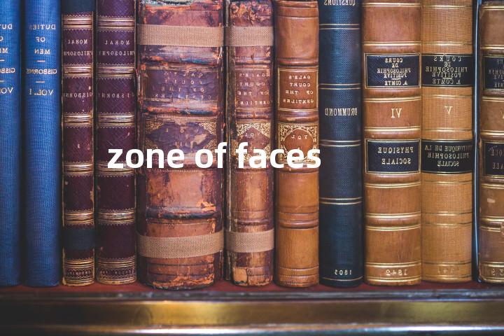 zone of faces单词图解，单词释义场景配图
