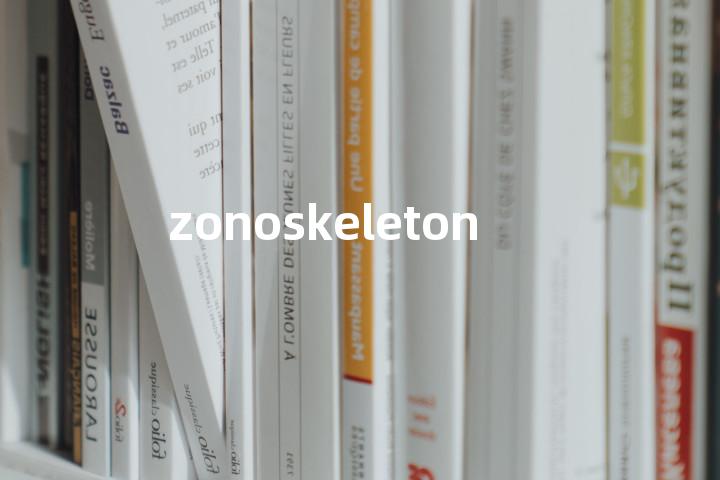 zonoskeleton单词图解，单词释义场景配图